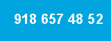 918 657 48 52